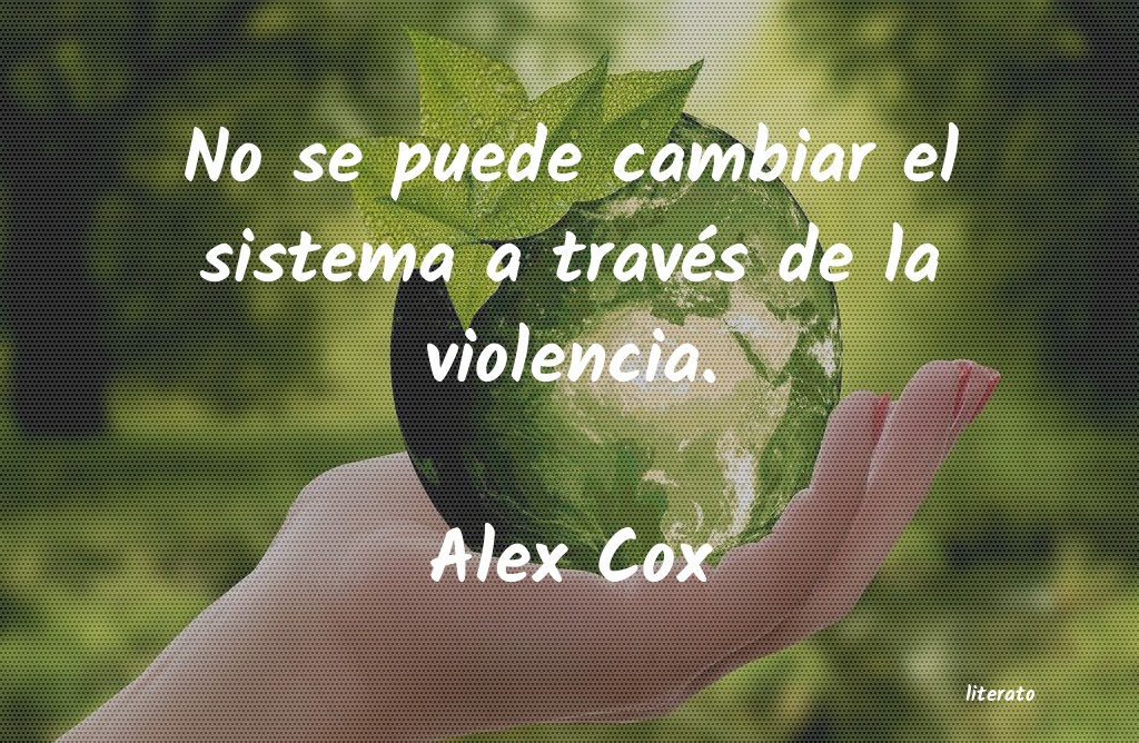 Frases de Alex Cox