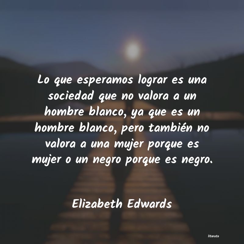 Frases de Elizabeth Edwards