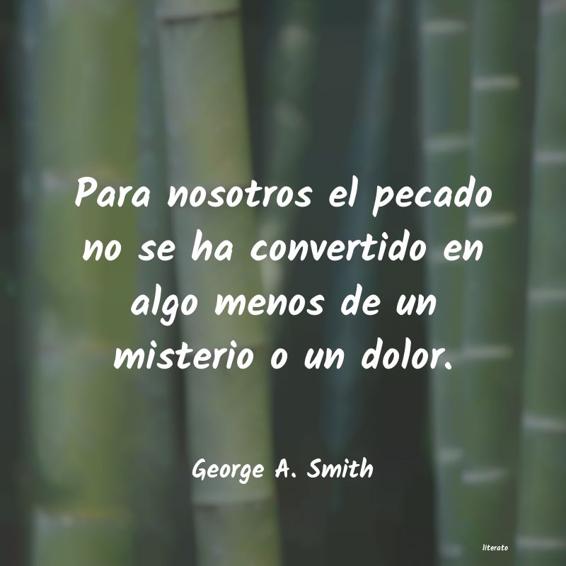 Frases de George A. Smith