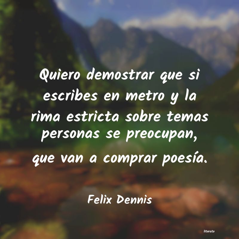 Frases de Felix Dennis