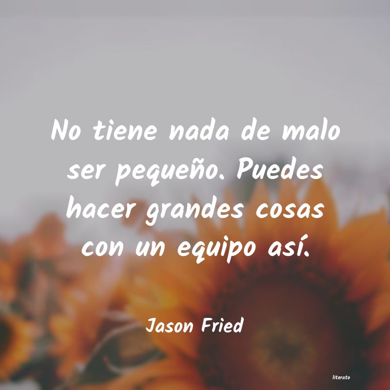 Frases de Jason Fried