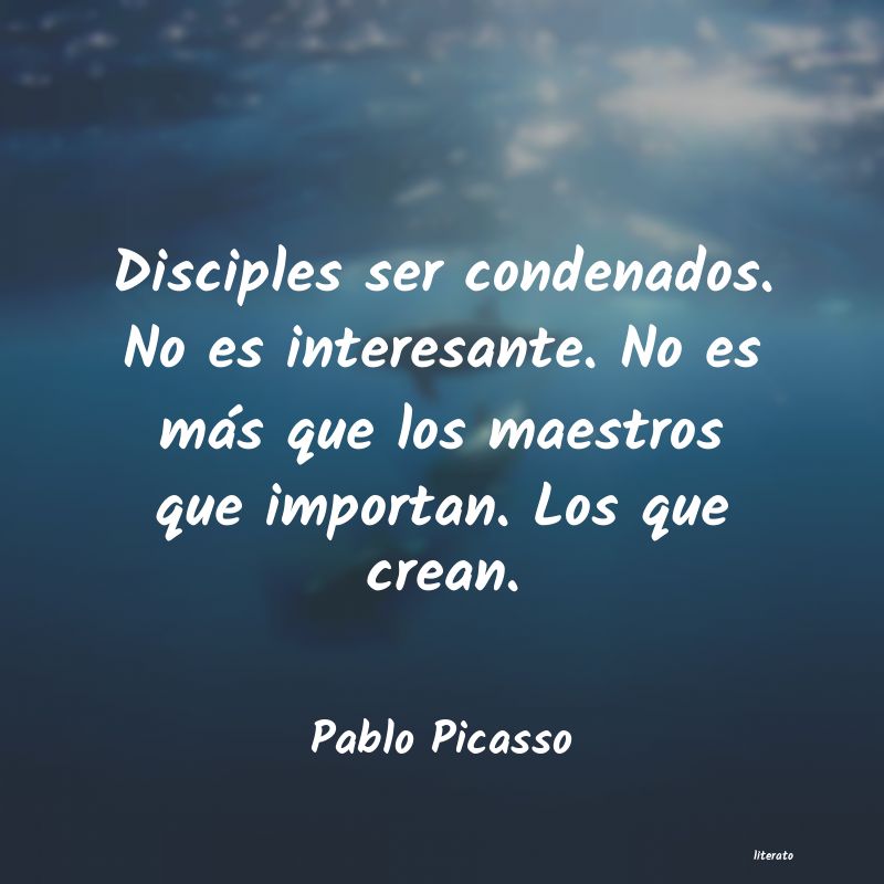 Frases de Pablo Picasso