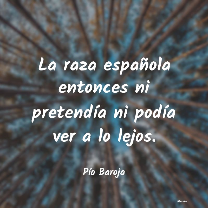 Frases de Pío Baroja