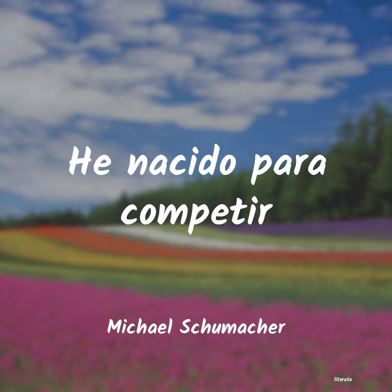 frases de Michael Schumacher