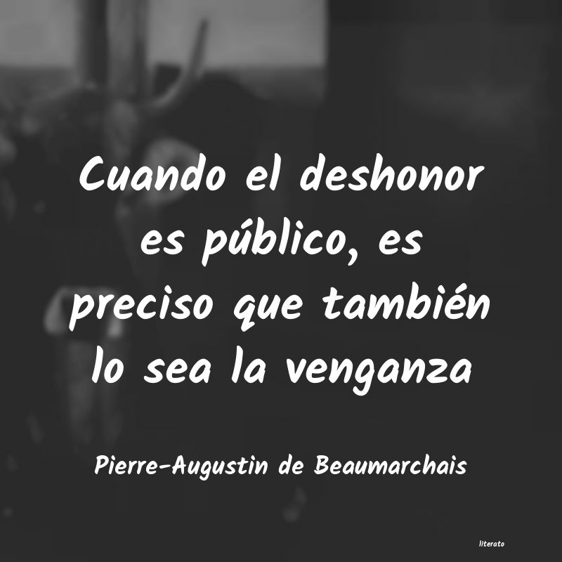 Frases de Pierre-Augustin de Beaumarchais