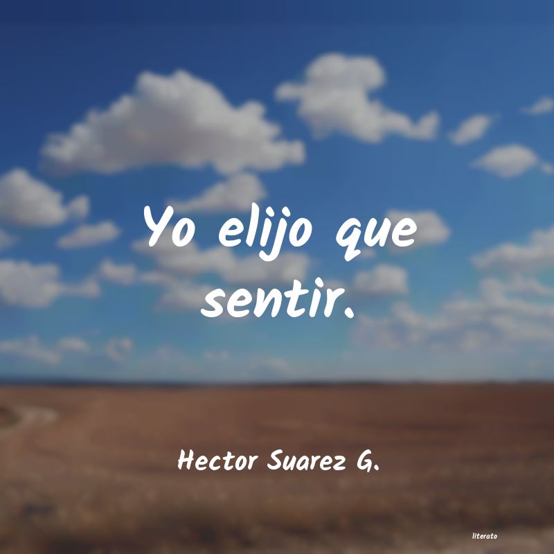frases de Hector Suarez G.