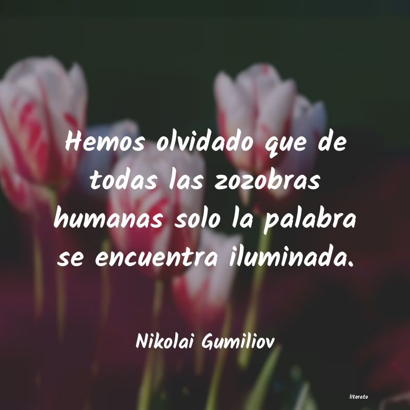 Frases de Nikolai Gumiliov