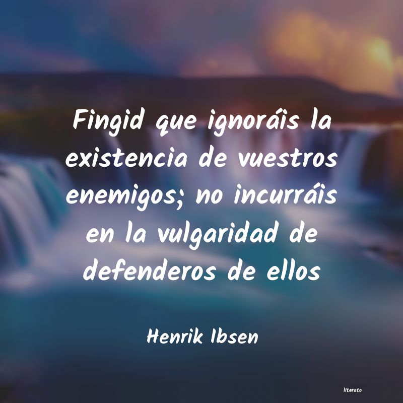 Frases de Henrik Ibsen