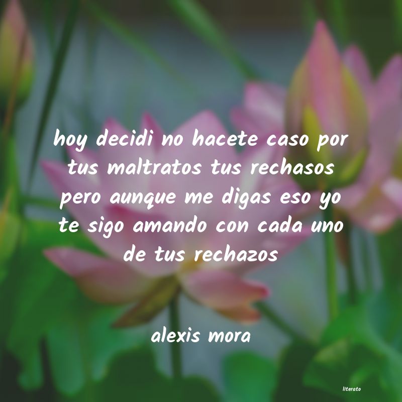 frases de alexis mora