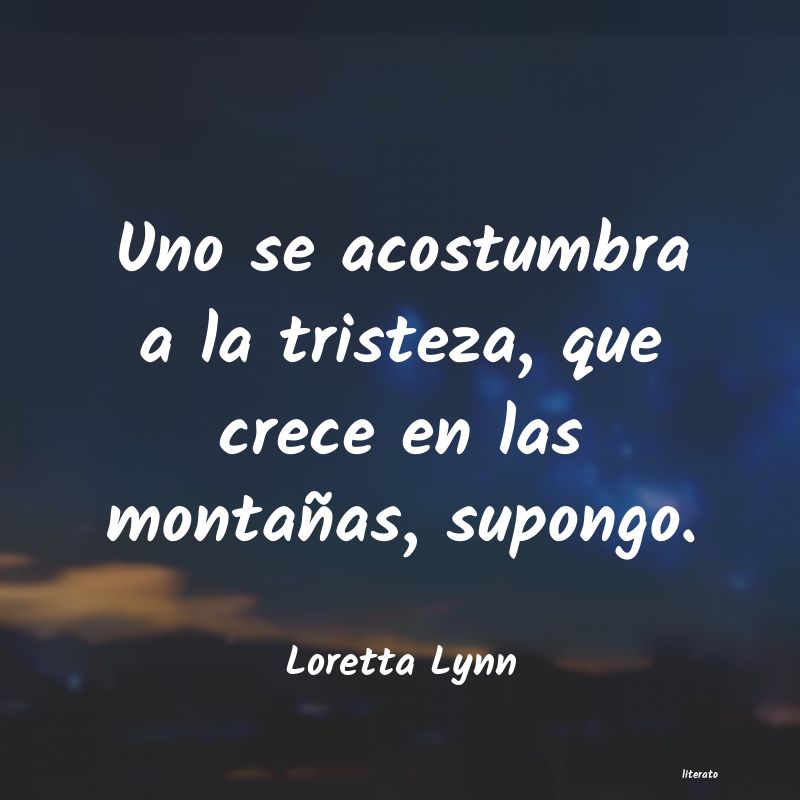 Frases de Loretta Lynn