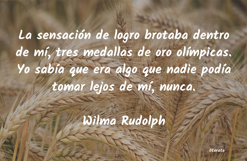 Frases de Wilma Rudolph