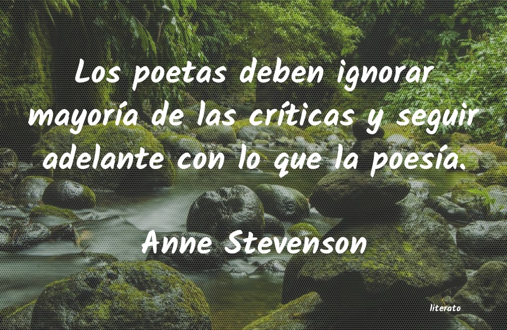 Frases de Anne Stevenson