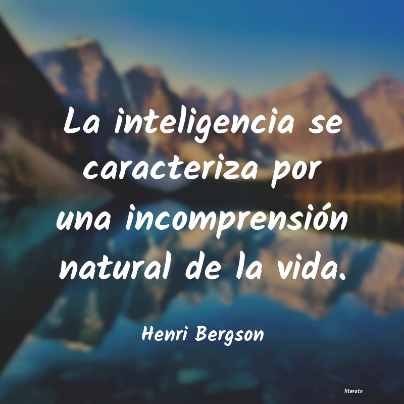 Frases de Henri Bergson