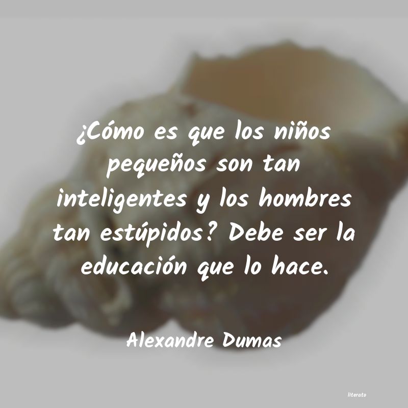 Frases de Alexandre Dumas