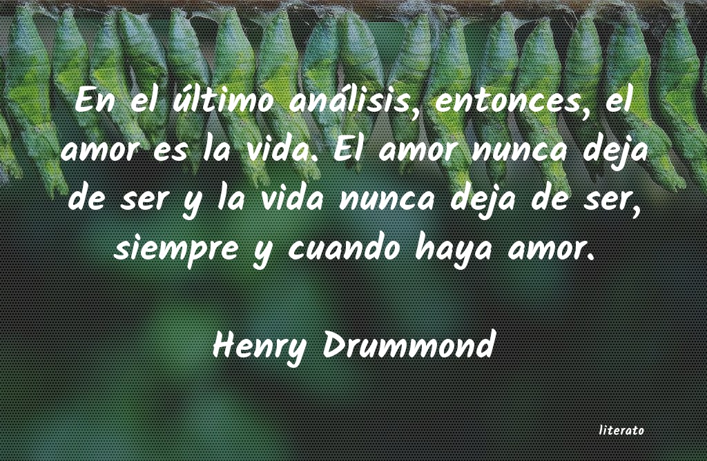 Frases de Henry Drummond