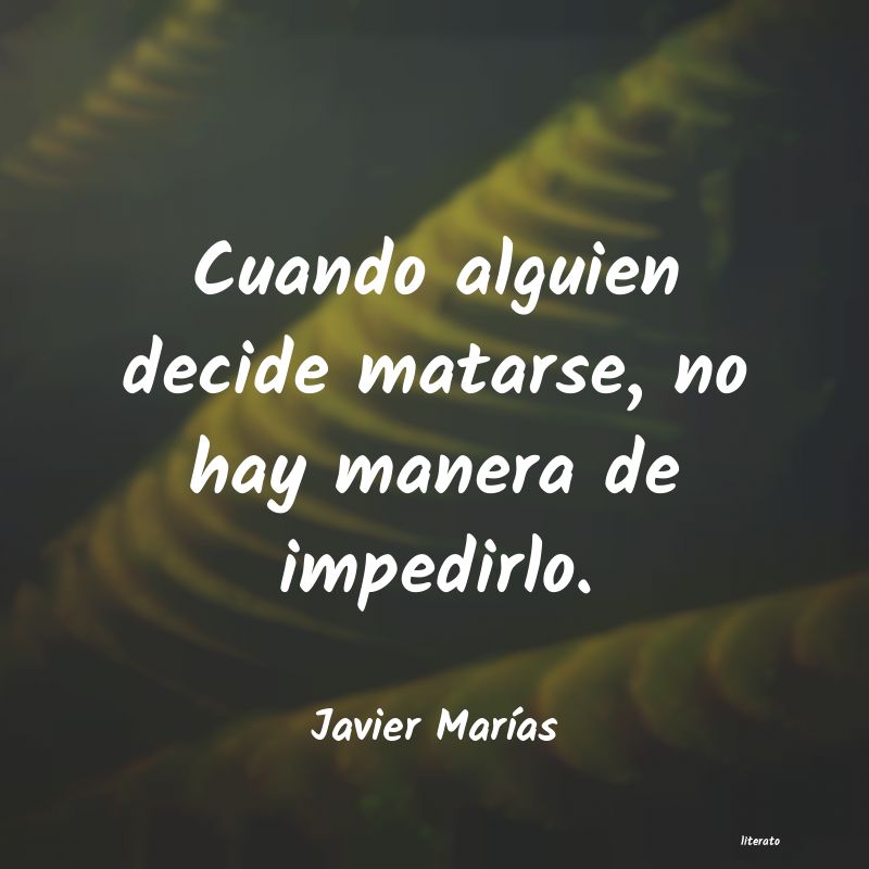 Frases de Javier Marías