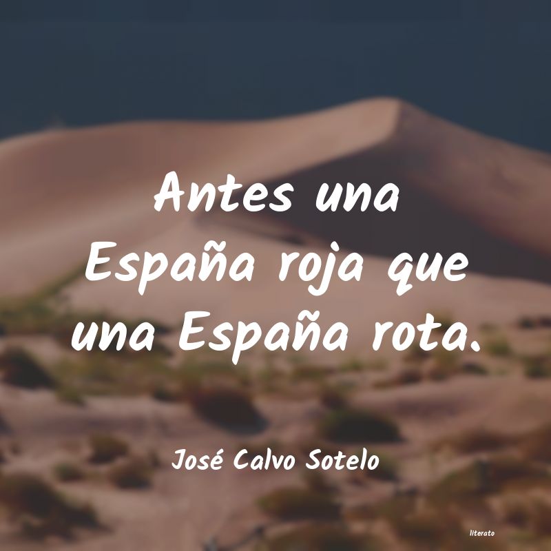 frases de José Calvo Sotelo