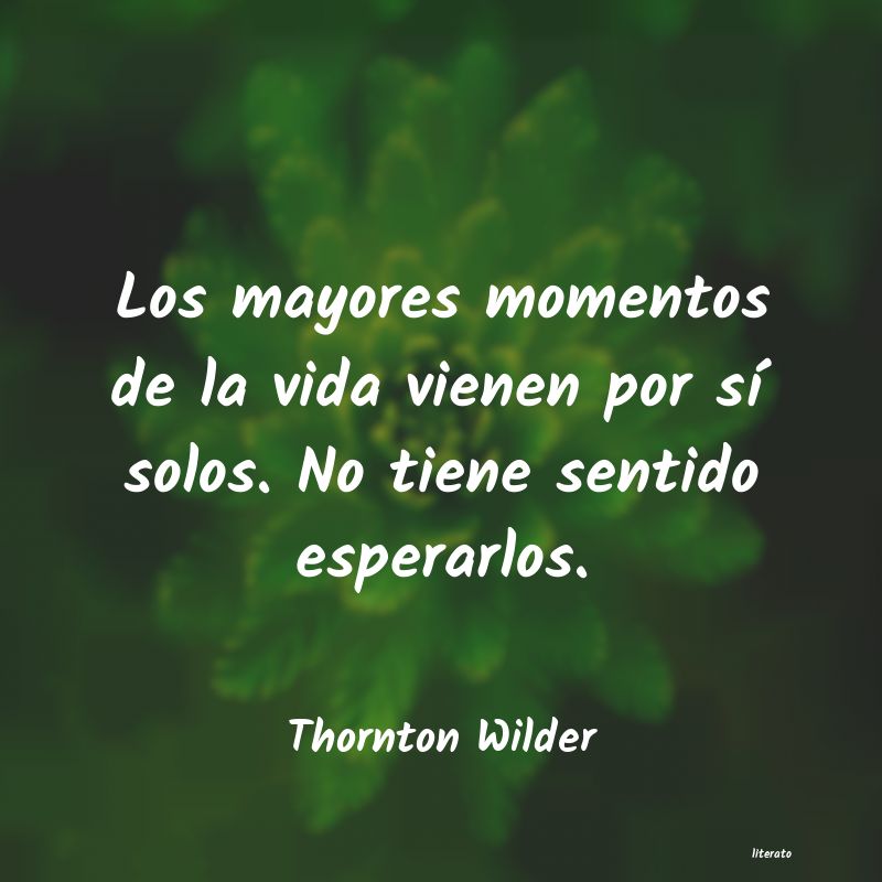 frases de Thornton Wilder