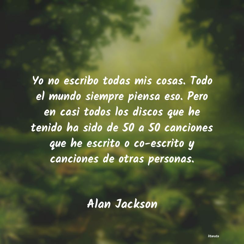 frases de Alan Jackson