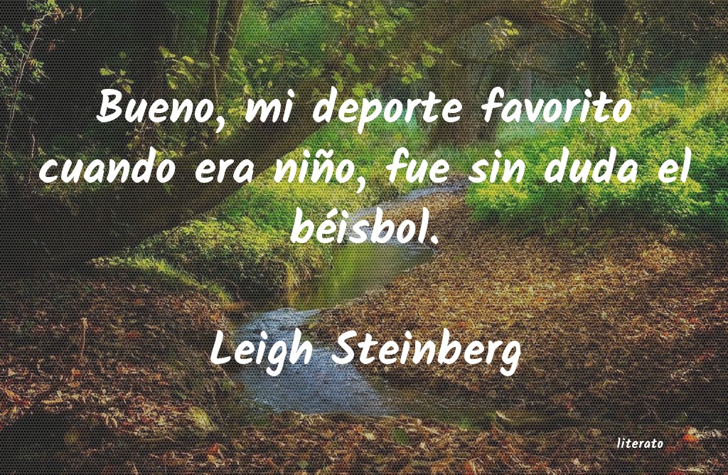 Frases de Leigh Steinberg