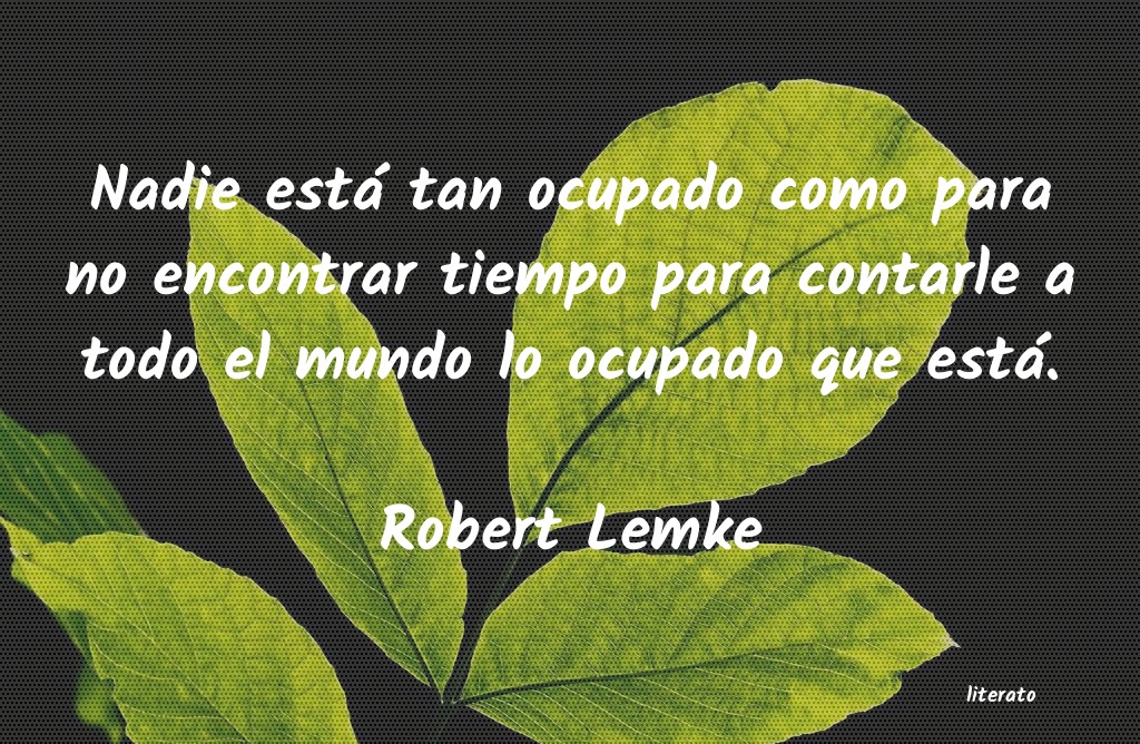 Frases de Robert Lemke
