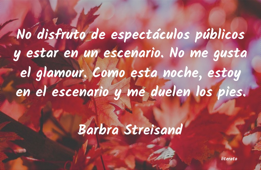 Frases de Barbra Streisand