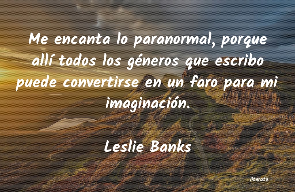 Frases de Leslie Banks