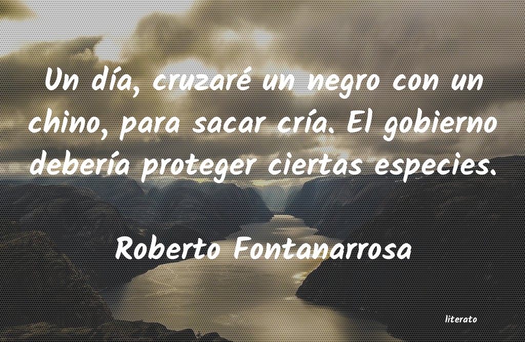 Frases de Roberto Fontanarrosa