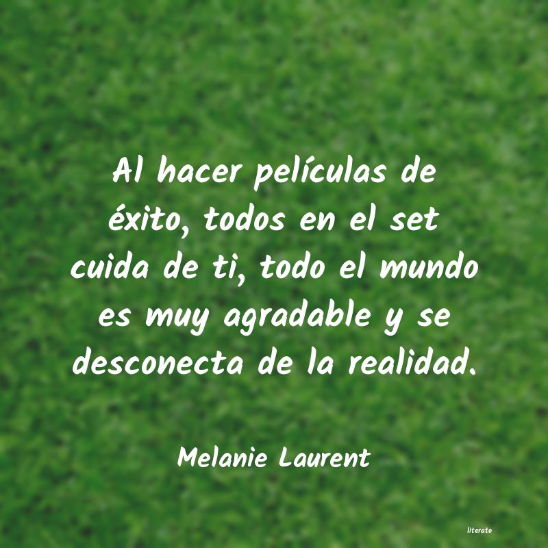 Frases de Melanie Laurent