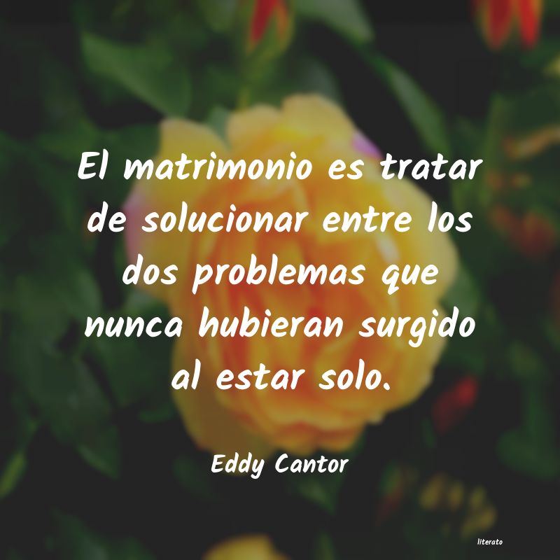 Frases de Eddy Cantor