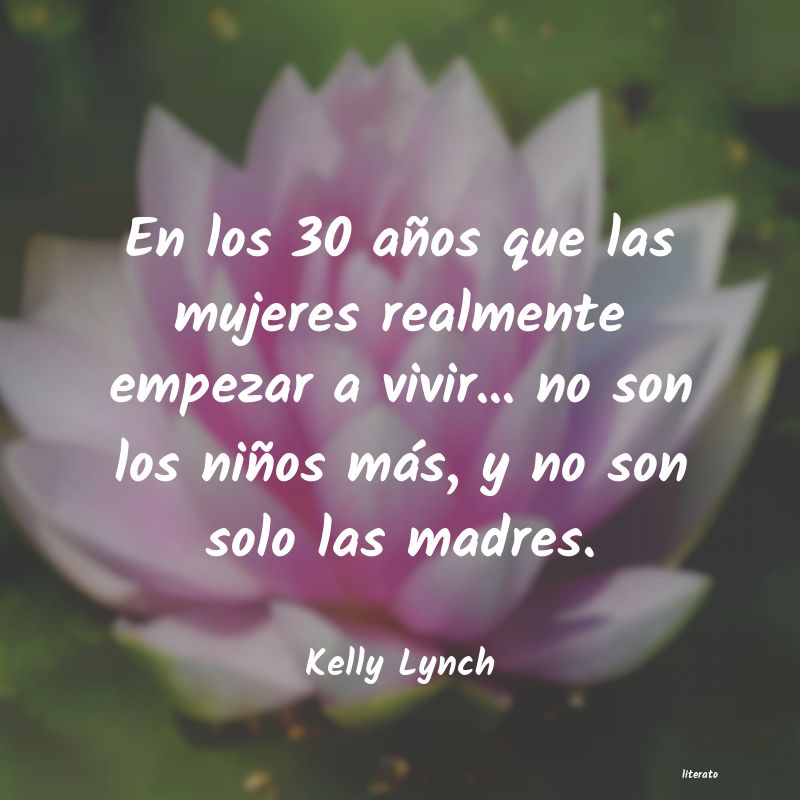 Frases de Kelly Lynch