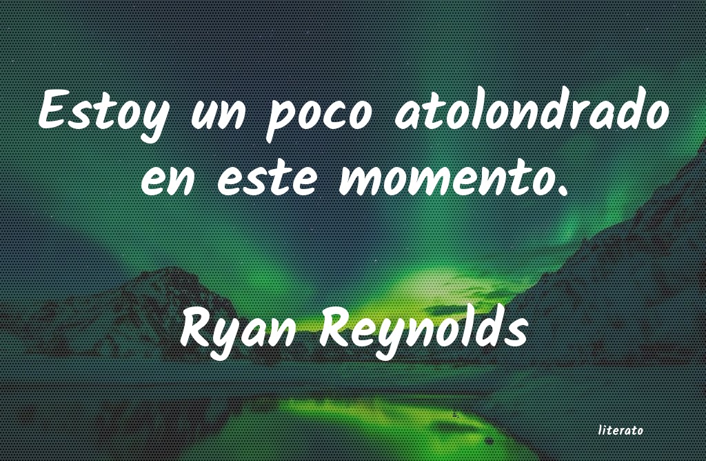 Frases de Ryan Reynolds