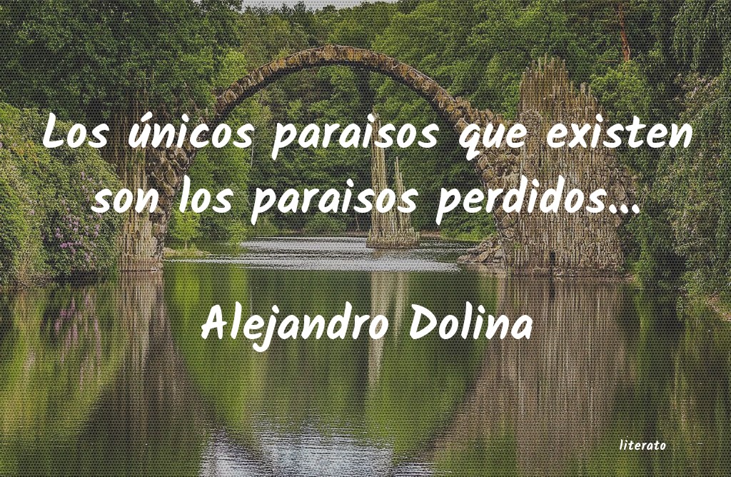 frases de Alejandro Dolina
