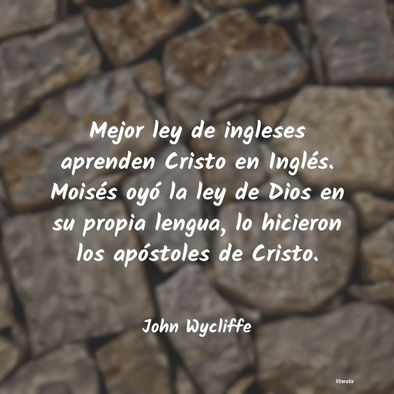 Frases de John Wycliffe