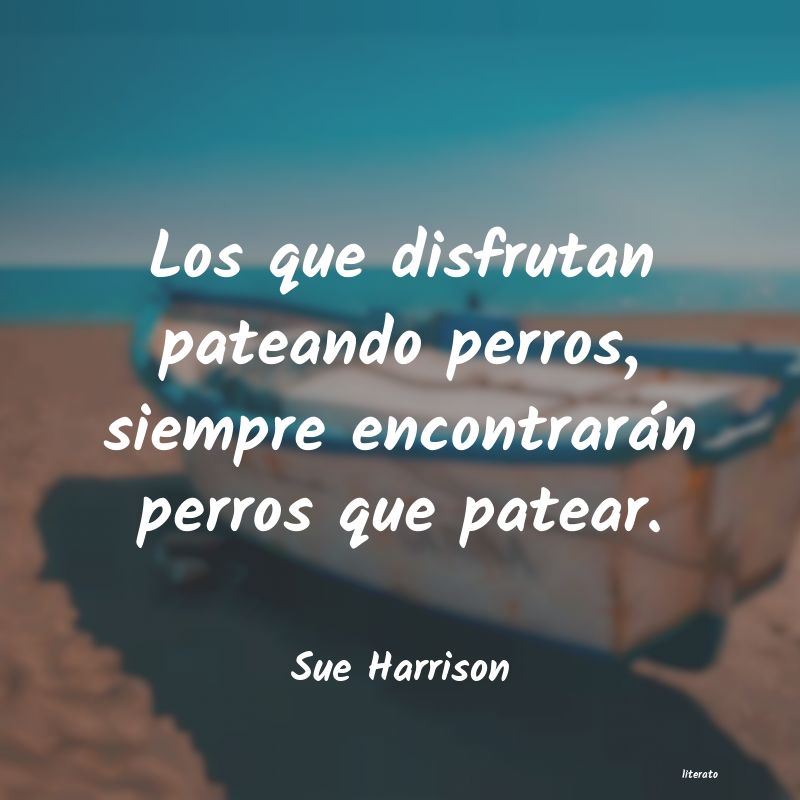 Frases de Sue Harrison