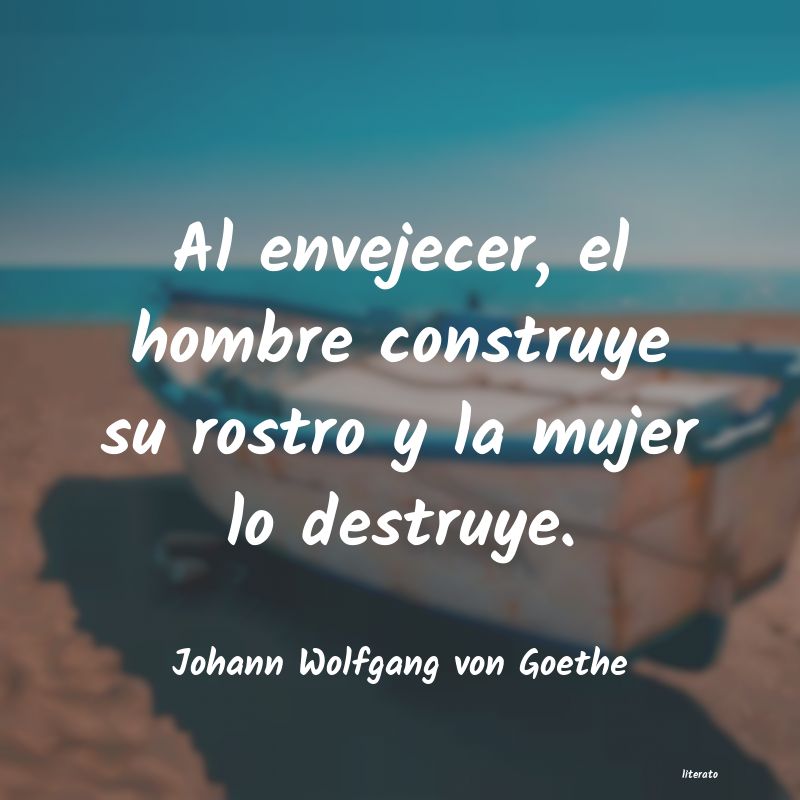 frases de Johann Wolfgang von Goethe