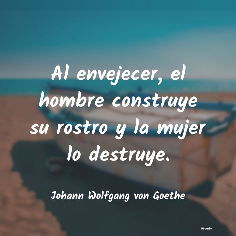 Frases de Johann Wolfgang von Goethe