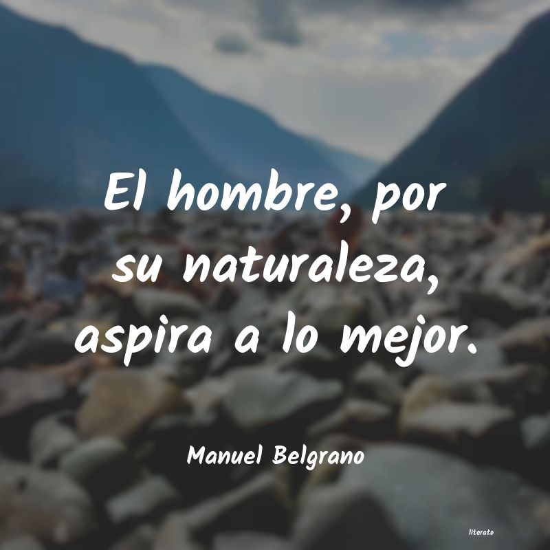 Frases de Manuel Belgrano