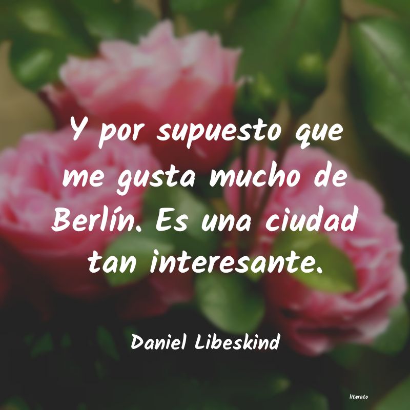 Frases de Daniel Libeskind