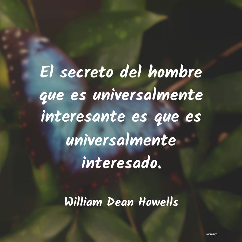 Frases de William Dean Howells