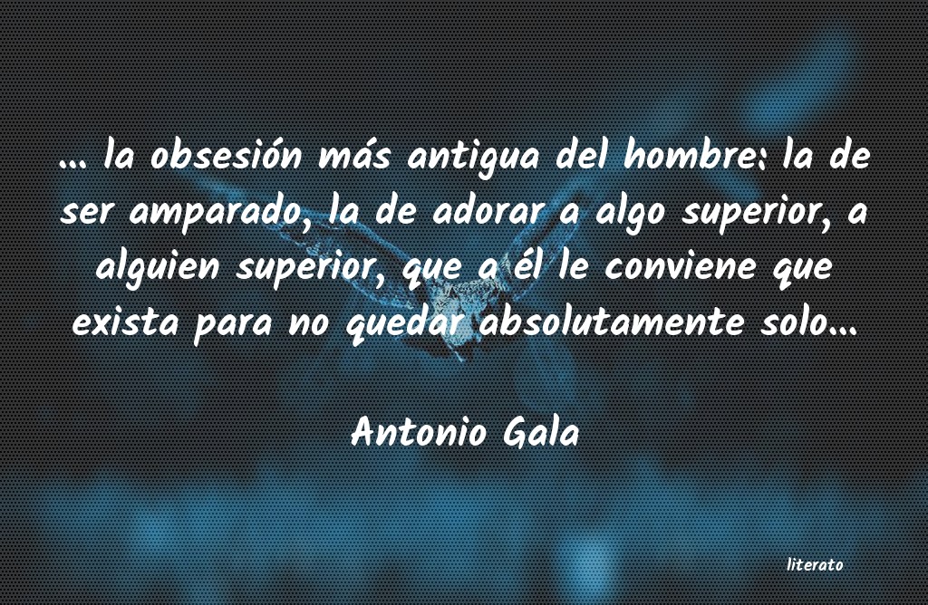 frases de Antonio Gala