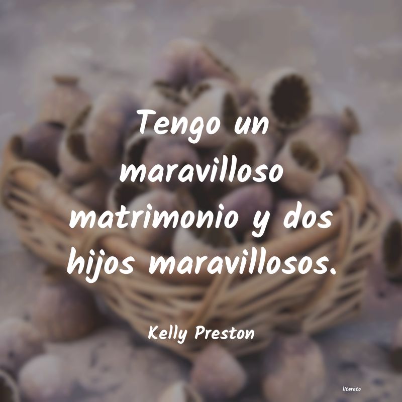 frases de Kelly Preston