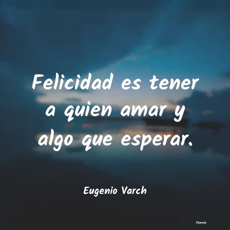 Frases de Eugenio Varch