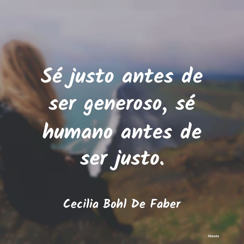 Frases de Cecilia Bohl De Faber