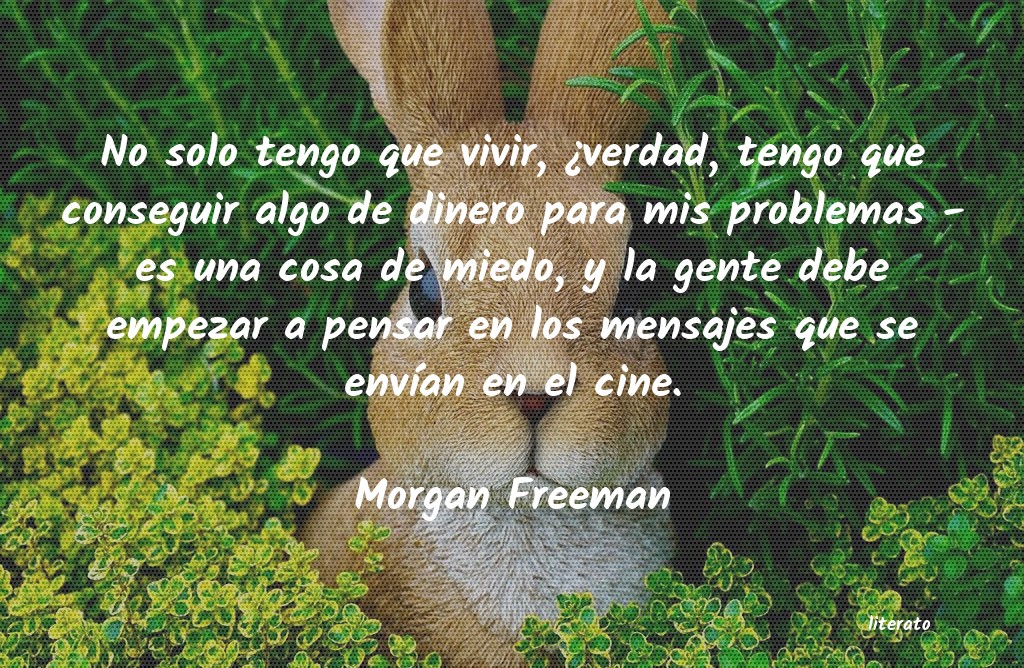 frases de Morgan Freeman