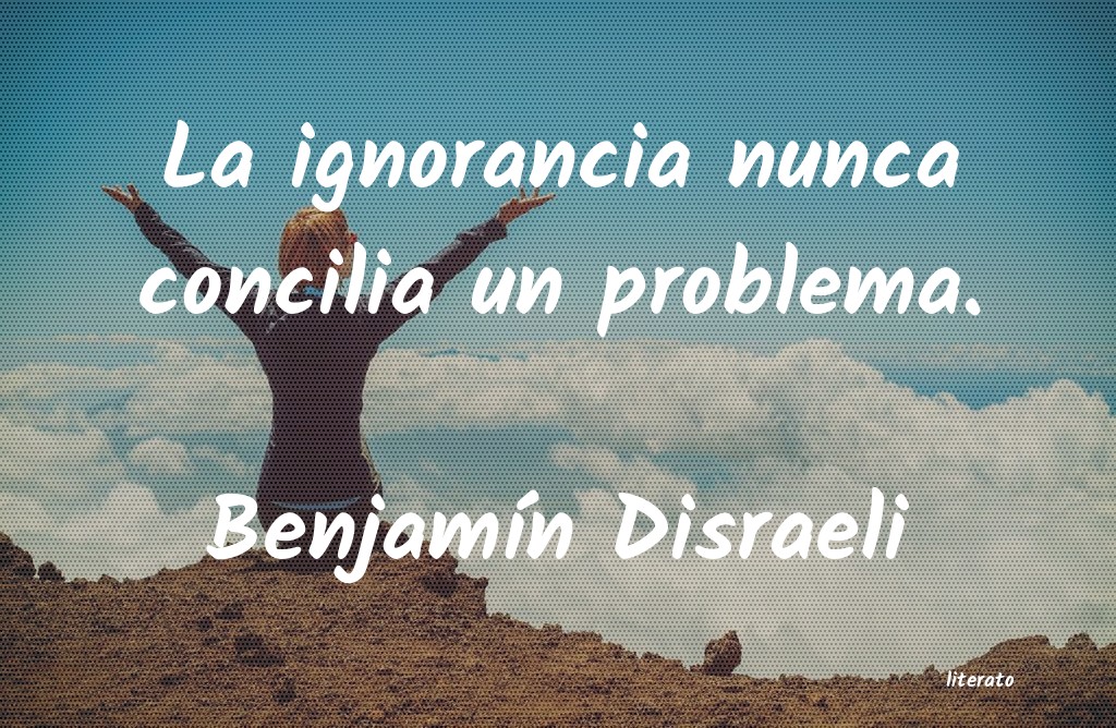 frases de BenjamÃÂn Disraeli