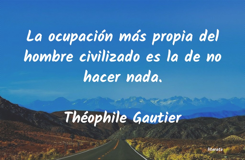 frases de ThÃ©ophile Gautier