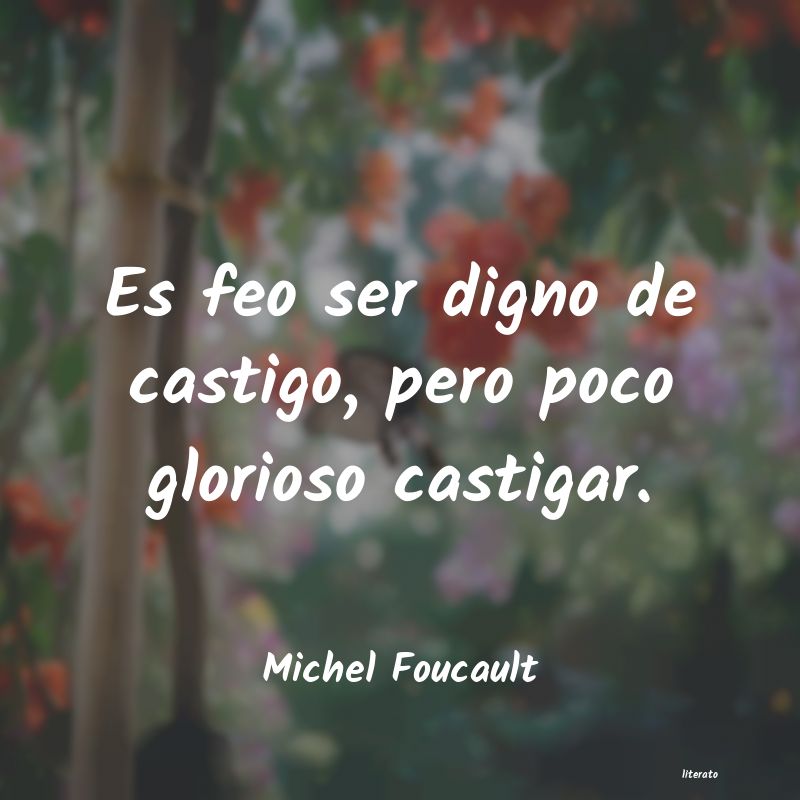 Frases de Michel Foucault