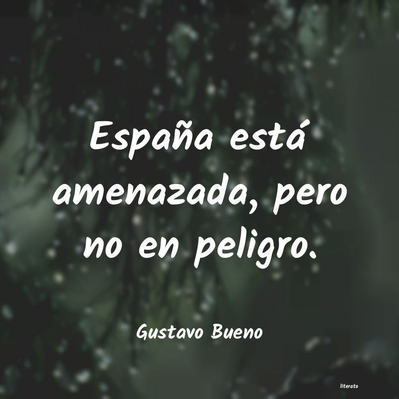 frases de Gustavo Bueno