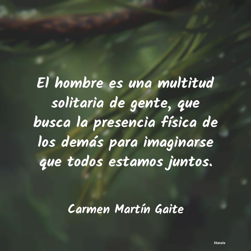 Frases de Carmen Martín Gaite